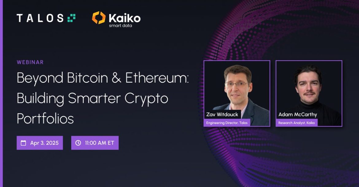 Crypto Beyond BTC & ETH: Smarter Portfolios Webinar Apr 3, 11am ET/4pm BST