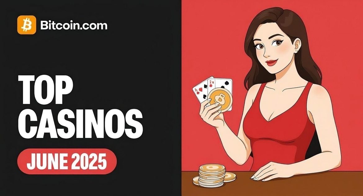 Best Bitcoin Casinos for June 2025